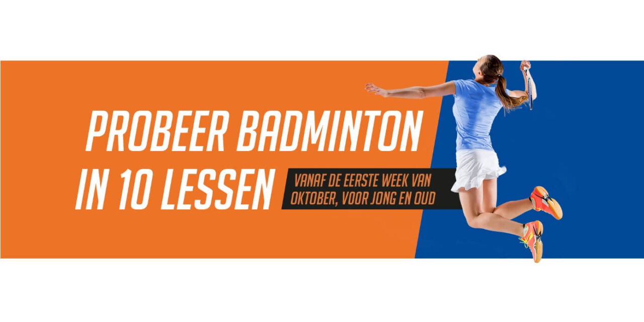 Badminton uitproberen in tien lessen